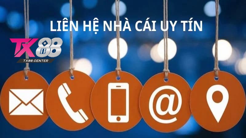 Các kênh liên hệ TX88 phổ biến hiện nay Các kênh liên hệ TX88 phổ biến hiện nay