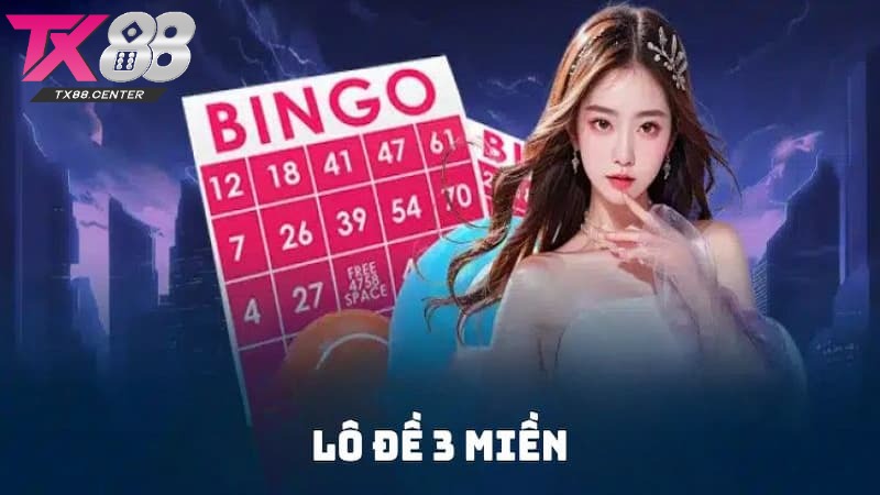Khái quát về hình thức cược lô đề 3 miền TX88