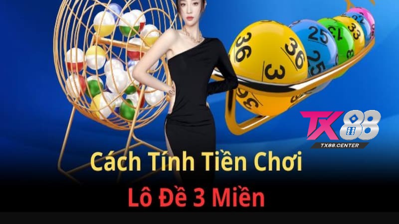 Đâu là ưu điểm của lô đề 3 miền TX88? Đâu là ưu điểm của lô đề 3 miền TX88?
